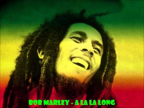 Bob Marley - A la la long